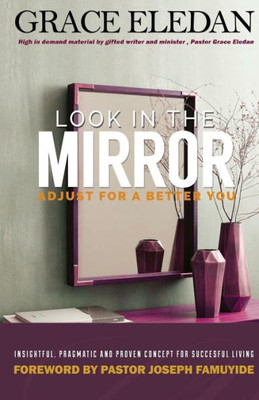 Look In The Mirror: Adjust For A Better You