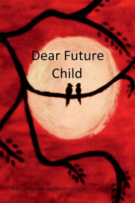 Dear Future Child