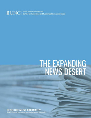 The Expanding News Desert: 2018 Report