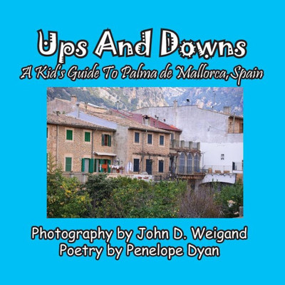 Ups And Downs, A Kid's Guide To Palma De Mallorca,Spain