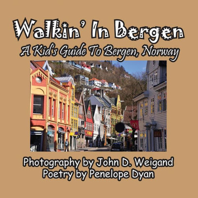 Walkin' In Bergen, A Kid's Guide To Bergen, Norway