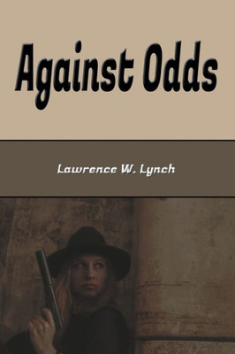 Against Odds (Illustrated Edition): A Detective Story