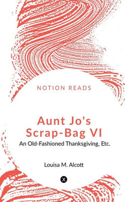 Aunt Jo's Scrap-Bag Vi