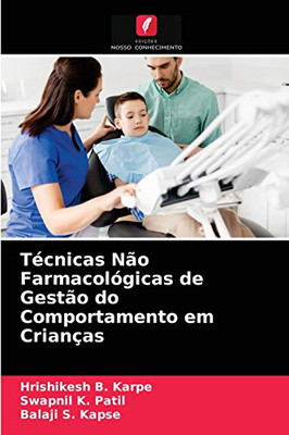 Técnicas Não Farmacológicas de Gestão do Comportamento em Crianças (Portuguese Edition)