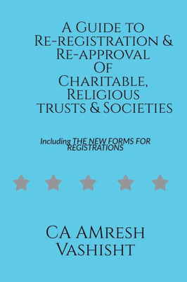 A Guide To Re-Registration & Re-Approval Of Charitable, Religious Trusts & Societies