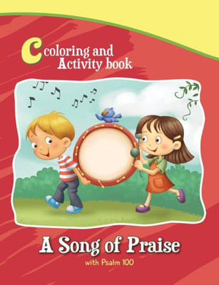 Psalm 100 - Coloring And Activity Book: Bible Chapters For Kids (Bible Chapters Coloring And Activity Books)