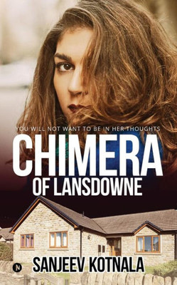 Chimera Of Lansdowne: You Will Not Want To Be In Her Thoughts