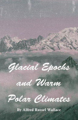 Glacial Epochs And Warm Polar Climates