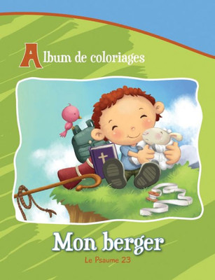 Mon Berger - Le Psaume 23: Album De Coloriages (Chapitres De La Bible Pour Enfants) (French Edition)
