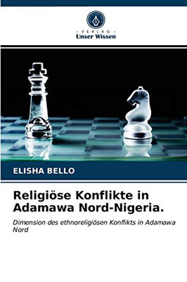 Religiöse Konflikte in Adamawa Nord-Nigeria. (German Edition)