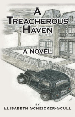A Treacherous Haven: A Novel