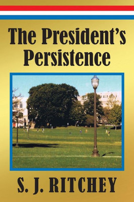 The President's Persistence