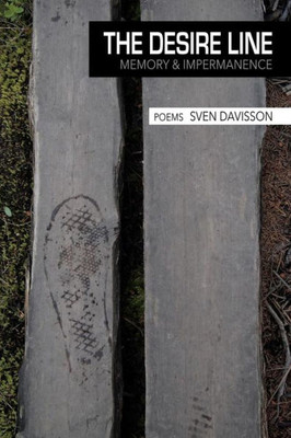 The Desire Line: Memory And Impermanence