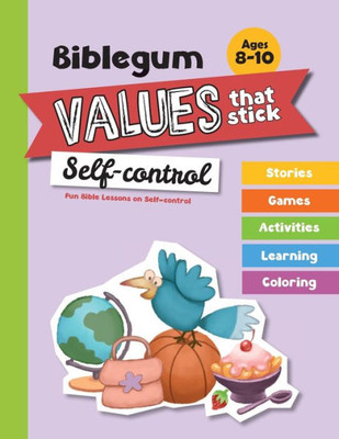 Fun Bible Lessons On Self-Control: Values That Stick (Biblegum) (Volume 3)