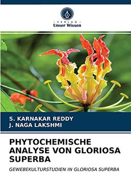 Phytochemische Analyse Von Gloriosa Superba (German Edition)