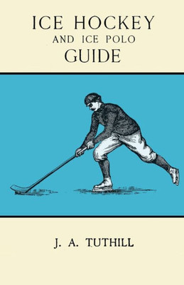 Ice Hockey And Ice Polo Guide
