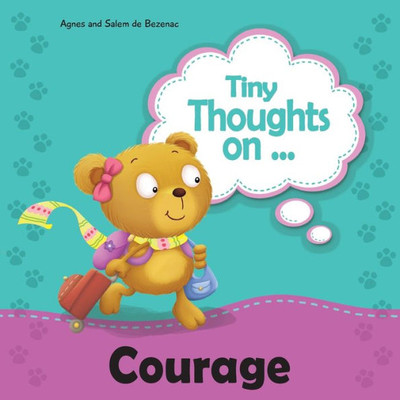 Tiny Thoughts On Courage: Bravery In Trying Something New