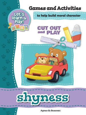 Shyness - Games And Activities: Games And Activities To Help Build Moral Character