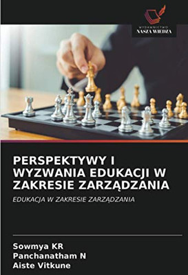 PERSPEKTYWY I WYZWANIA EDUKACJI W ZAKRESIE ZARZĄDZANIA: EDUKACJA W ZAKRESIE ZARZĄDZANIA (Polish Edition)