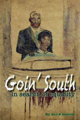 Goin' South: In Search Of Equality