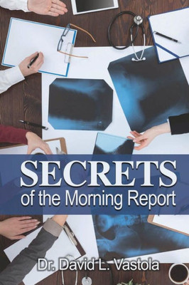Secrets Of The Morning Report