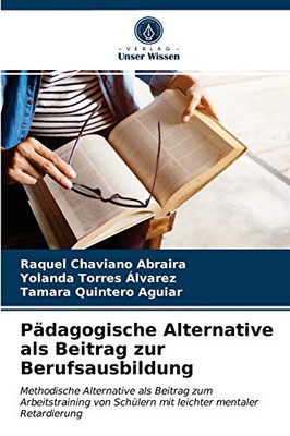 Pädagogische Alternative als Beitrag zur Berufsausbildung (German Edition)