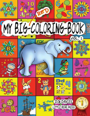 My Big Red Coloring Book Vol. 1: Over 100 Big Pages Of Family Activity! Coloring, Abcs, 123S, Characters, Puzzles, Mazes, Shapes, Letters + Numbers ... Age 3+ (My Big Coloring Books For Kids)