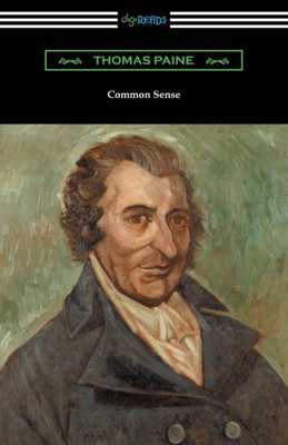 Common Sense (With A Biographical Introduction By John M. Robertson)