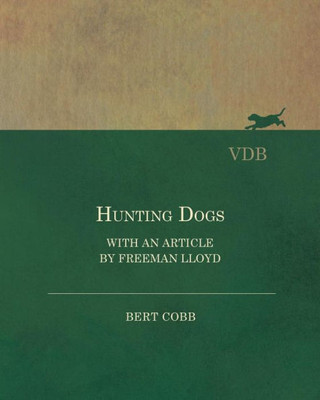 Hunting Dogs - With An Article By Freeman Lloyd