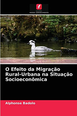 O Efeito da Migração Rural-Urbana na Situação Socioeconômica (Portuguese Edition)