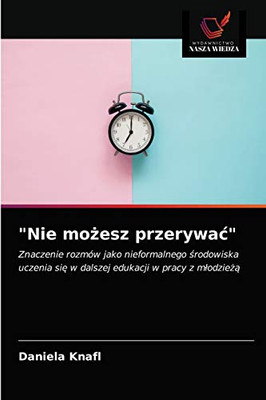 Nie możesz przerywac (Polish Edition)