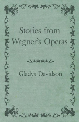 Stories From Wagner's Operas