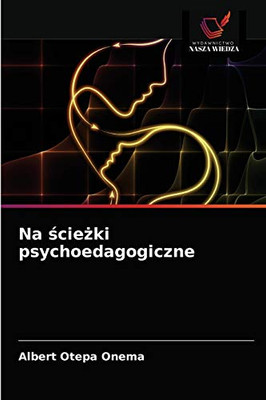Na ścieżki psychoedagogiczne (Polish Edition)