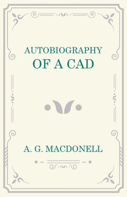 Autobiography Of A Cad