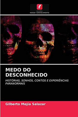 Medo Do Desconhecido (Portuguese Edition)