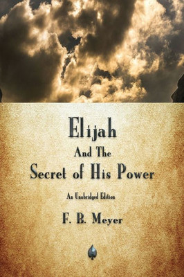 Elijah And The Secret Of His Power