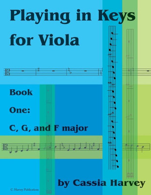 Playing In Keys For Viola, Book One: C, G, And F Major