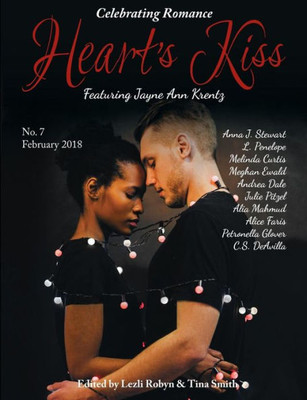 Heart's Kiss: Issue 7, February 2018: Featuring Jayne Ann Krentz