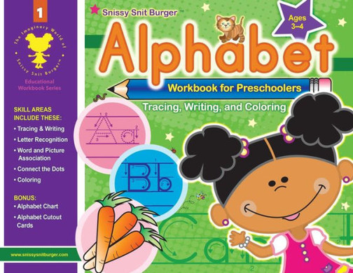 Snissy Snit Burger Alphabet Workbook For Preschoolers (1) (Snissy Snit Burger(Tm) Educational Workbook)