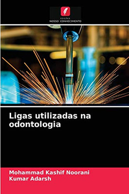 Ligas utilizadas na odontologia (Portuguese Edition)