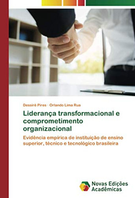 Liderança transformacional e comprometimento organizacional: Evidência empírica de instituição de ensino superior, técnico e tecnológico brasileira (Portuguese Edition)