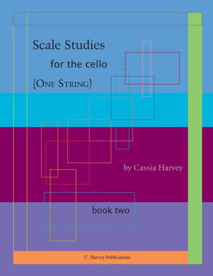 Scale Studies For The Cello (One String), Book Two