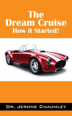 The Dream Cruise: How It Started!