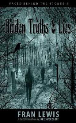 Hidden Truths & Lies (4) (Faces Behind The Stones)
