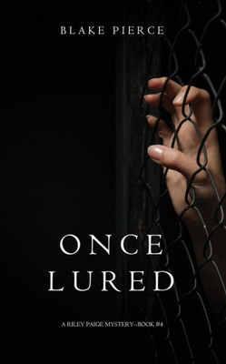 Once Lured (A Riley Paige Mystery--Book #4)