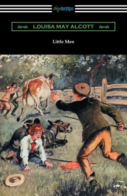 Little Men: (Illustrated By Reginald Birch)