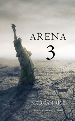 Arena 3 (Book #3 In The Survival Trilogy)