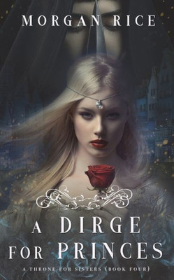 A Dirge For Princes (A Throne For SistersBook Four)