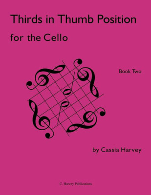 Thirds In Thumb Position For The Cello, Book Two