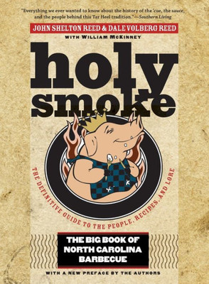 Holy Smoke: The Big Book Of North Carolina Barbecue